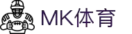 MK(体育科技有限公司)体育·官方网站